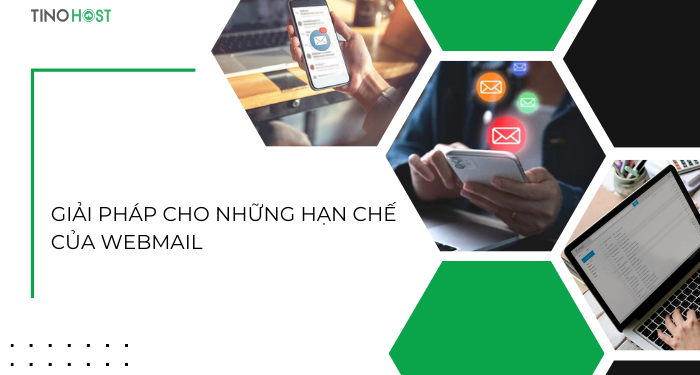 giai-phap-cho-nhung-han-che-cua-webmail