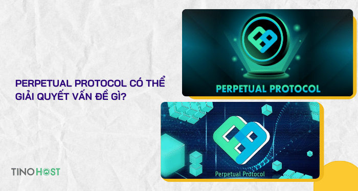 perpetual-protocol-co-the-giai-quyet-van-de-gi