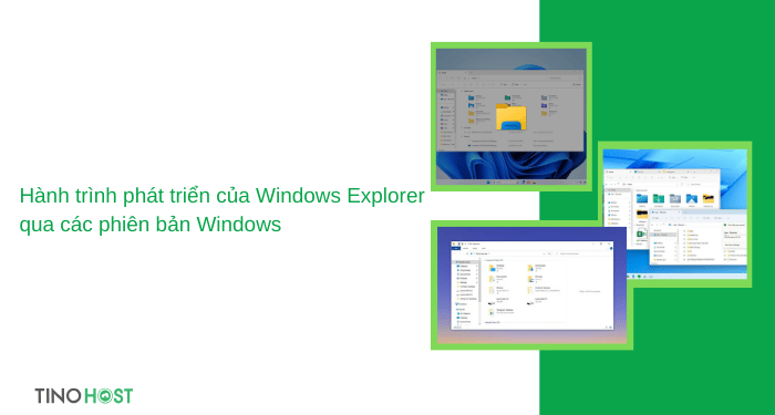 hanh-trinh-phat-trien-cua-windows-explorer-qua-cac-phien-ban-windows