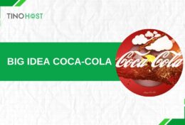 Big Idea Coca-Cola: Bí quyết biến nước ngọt thành biểu tượng