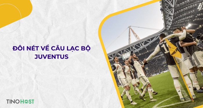 doi-net-ve-cau-lac-bo-juventus