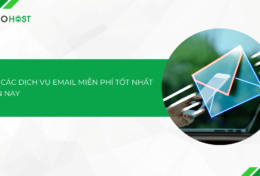 Khám phá top 7 dịch vụ email miễn phí tốt nhất hiện nay