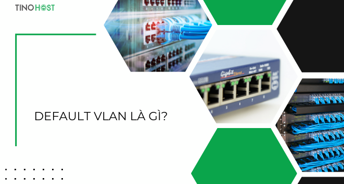 default-vlan-la-gi