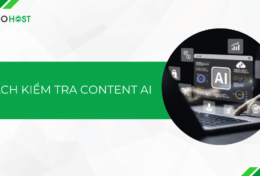 Bật mí một số cách kiểm tra content AI miễn phí 2024