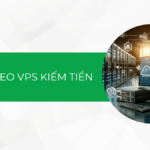 Chia sẻ 8 cách treo VPS kiếm tiền hiệu quả 2024