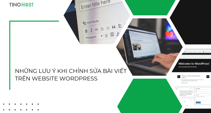 nhung-luu-y-khi-chinh-sua-bai-viet-tren-website-wordpress