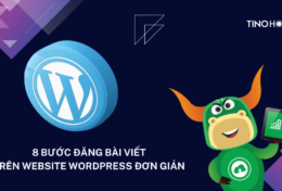 8 bước đăng bài viết trên website WordPress đơn giản