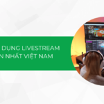 Khám phá top 8 ứng dụng livestream phổ biến nhất 2024