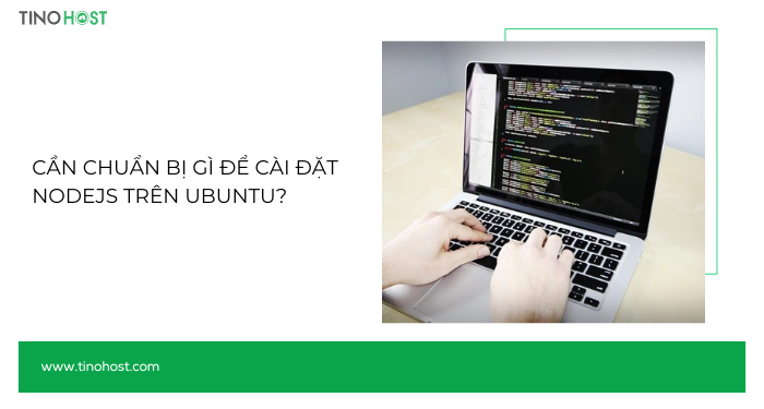 can-chuan-bi-gi-de-cai-dat-nodejs-tren-ubuntu