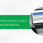 Top 5 plugin chống copy cho WordPress tốt nhất hiện nay