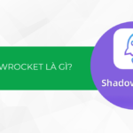 Shadowrocket là gì? Hướng dẫn cách cài đặt và sử dụng Shadowrocket chi tiết