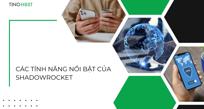 cac-tinh-nang-noi-bat-cua-shadowrocket