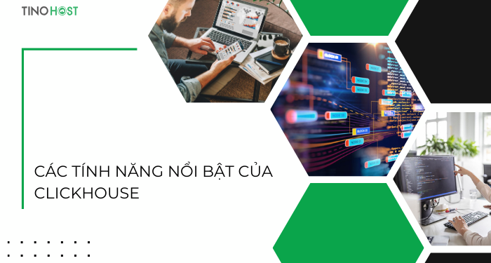 cac-tinh-nang-noi-bat-cua-clickhouse