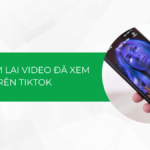 Bật mí cách xem lại video đã xem trên TikTok mà không phải ai cũng biết