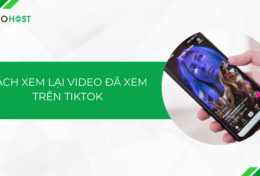 Bật mí cách xem lại video đã xem trên TikTok mà không phải ai cũng biết