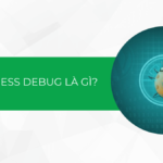 WordPress Debug là gì? Hướng dẫn cách bật/tắt WordPress Debug cho website