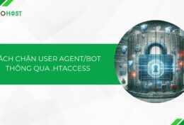 Hướng dẫn cách chặn User Agent/Bot thông qua .htaccess