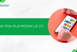 Pok Pok Playroom là gì? Tìm hiểu ưu điểm và cách cài đặt ứng dụng Pok Pok Playroom