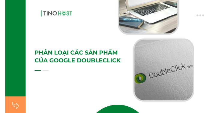 phan-loai-cac-san-pham-cua-google-doubleclick