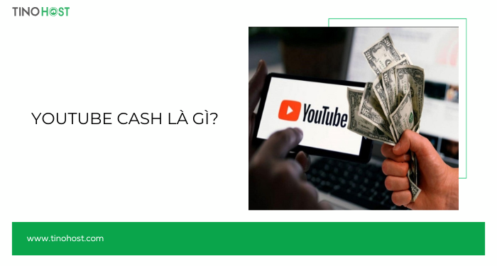 youtube-cash-la-gi