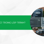 Script là gì trong lập trình? Tìm hiểu lợi ích của việc sử dụng script