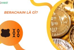 Berachain là gì? Khám phá nền tảng tiên phong sử dụng cơ chế đồng thuận Proof of Liquidity (PoL)