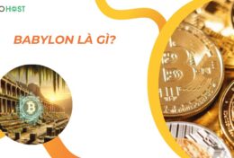 Babylon là gì? Khám phá tiềm năng của một blockchain bảo mật dựa trên Bitcoin