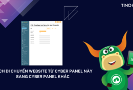 Hướng dẫn nhanh cách di chuyển website từ Cyber Panel này sang Cyber Panel khác