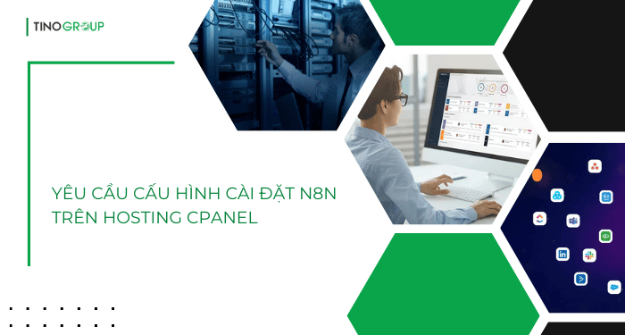 Hướng dẫn cài đặt n8n trên cPanel chi tiết 1 Yêu cầu cấu hình cài đặt n8n trên hosting cPanel