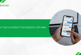 Bật mí cách tạo chatbot Facebook với n8n đơn giản