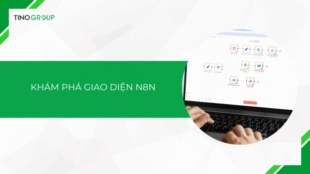 Khám phá giao diện n8n: Hành trình cho người mới bắt đầu