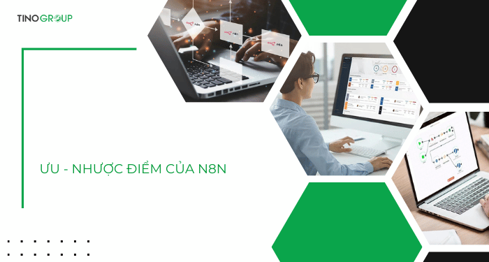 Khám phá giao diện n8n: Hành trình cho người mới bắt đầu 2 Ưu - nhược điểm của n8n